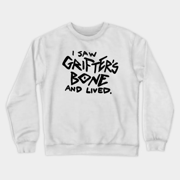 Grifter's Bone Crewneck Sweatshirt by valentinahramov